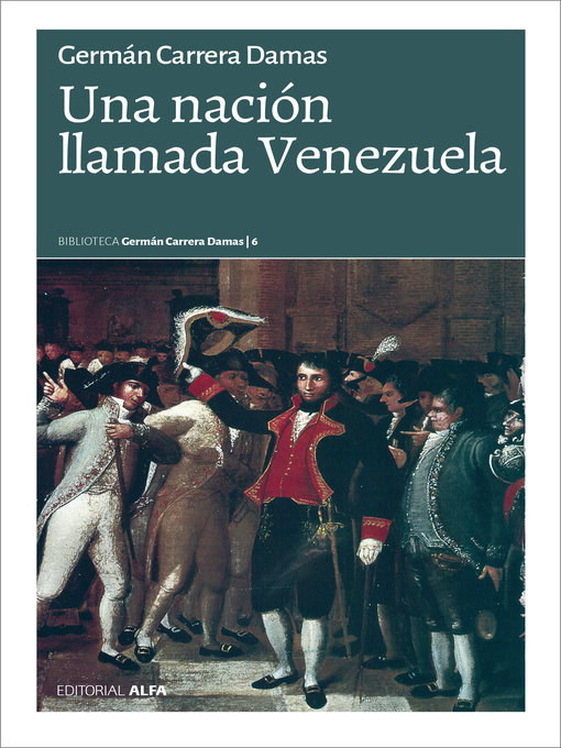Title details for Una nación llamada Venezuela by Germán Carrera Damas - Wait list